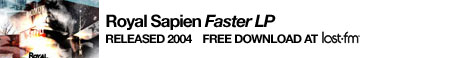 Download the Royal Sapien Faster LP at Last.fm for free
