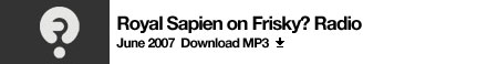 Royal Sapien on Frisky Radio MP3