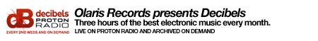 Olaris Records presents Decibels on Proton Radio